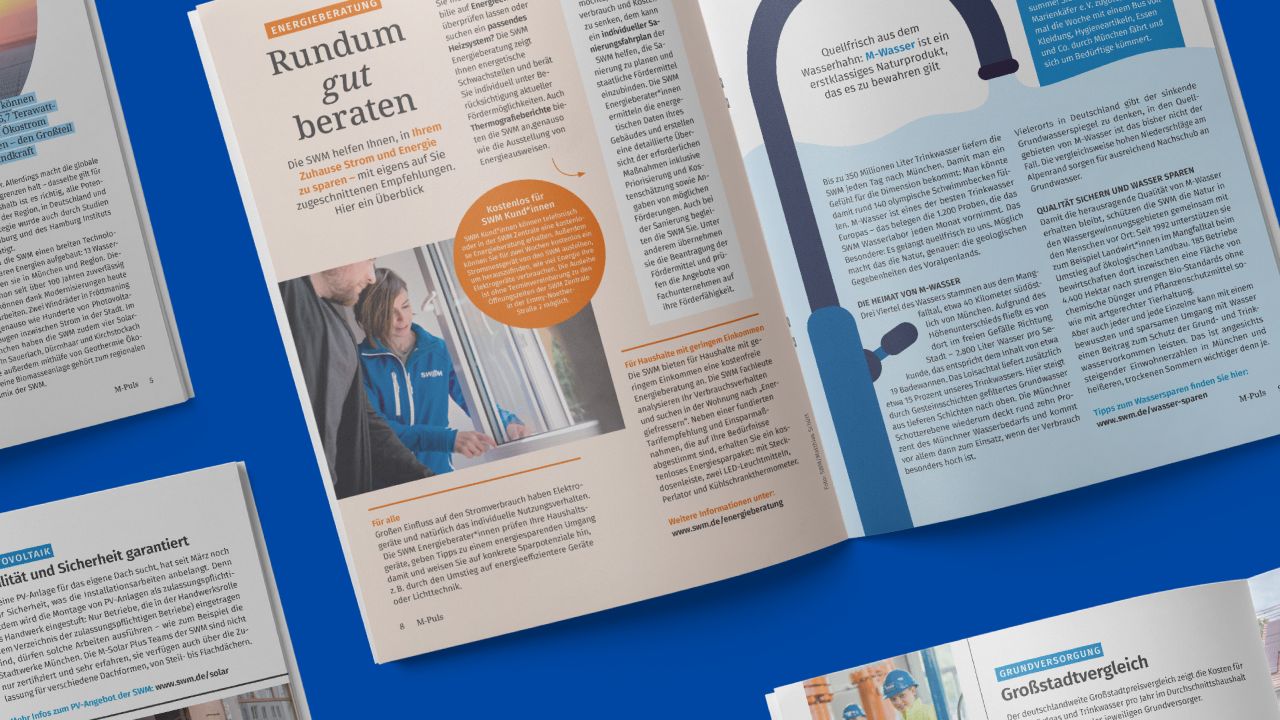 Spread from M-PULS magazine featuring the articles “Rundum gut beraten” (Comprehensive advice) on energy consulting and “Quellfrisch” (Fresh from the source) on Munich's water supply. Spread from M-PULS magazine featuring the articles “Rundum gut beraten” (Comprehensive advice) on energy consulting and “Quellfrisch” (Fresh from the source) on Munich's water supply.